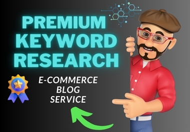 Keyword Research For E-Commerce,  Blog,  Affiliate Or Service to get Rank easily in Search Engine