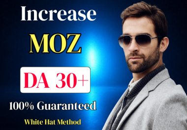 Increase MOZ DA 0 to 30 plus within 30 days