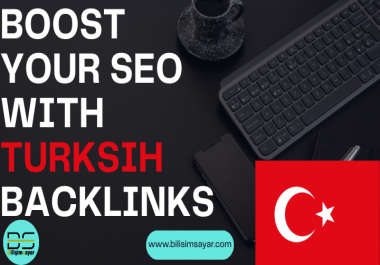 Turkish Backlinks on High DA and High Organic Traffic Websites from Turkey