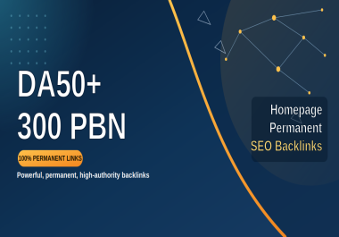 300 High-DA 50+ Permanent Homepage PBN Backlinks for SEO Growth