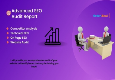 I will provide advance website SEO audit and competitors analysis reports