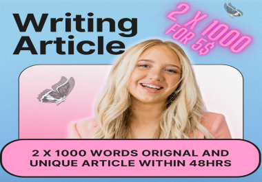 2 X 1000 words Orignal and Unique Article
