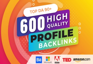 I Will Create 600 Social Profile Creation Backlinks With High DA 90+ SEO Link Building