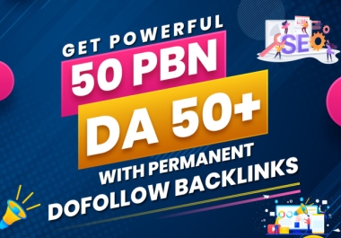 Get Powerful 50 Homepage PBN on 50+ DA Websites with Permanent Dofollow Backlinks