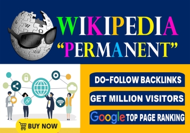 You Will Get Permanent high quality Wikipedia Backlinks Boost Your Website's Ranking