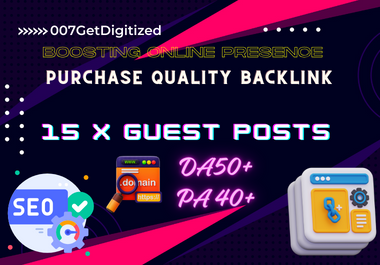 High Quality 15 Guest Posts on DA50+ sites