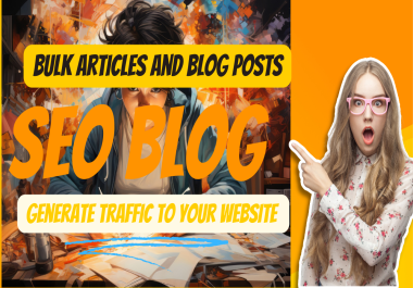 I will write bulk articles and blog posts,  wordpress blogs