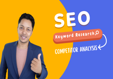 I will do SEO friendly keyword research and competitor analysis