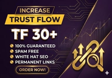 I will Increase Majestic Trust Flow TF 30 Plus of URL