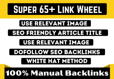 I Will Create 65+ Super Quality Link Wheel SEO Backlinks For Boost Your Ranking