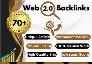 I will do Create 70+ web 2.0 high Quality backlinks rank your website.