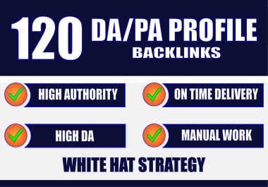 I will Provide 120 HIGH DA/PA profile backlinks in google ranking