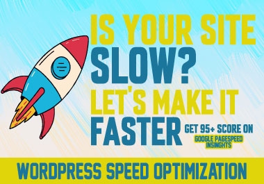 I will Improve your Wordpress Website Speed Optimization