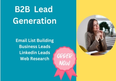 I will do lead generation,  lead scraping,  lead list and email list building