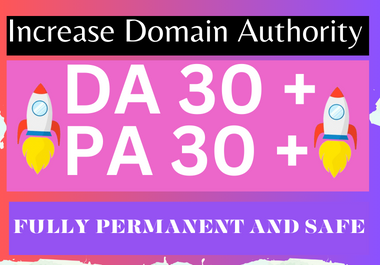 Increase MOZ DA 30+ AND PA 30+,  Gurantee Permanent Domain Authority By MOZ