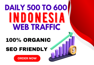 Get daily 500 to 600 targeted Indonesia website traffic for 30 days,  seo friendly web traffic