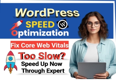 I will do WordPress speed optimization and speed Up Google Page Score