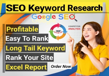I will perform in-depth SEO keyword Research and competitor analysis