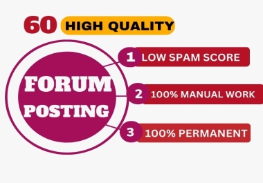 I will manually create 60 forum posting backlinks on high quality forum site