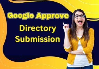 Google Apporve 100 manual Directory Submission in High quality seo backlinks help to website ranking