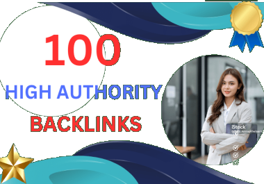 I Will Create 100 High Authority Backlinks For Google Ranking