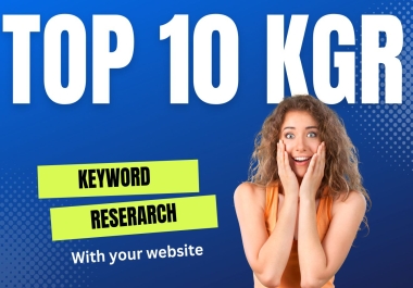I will find Top 10 KGR keyword research to better ranking your website