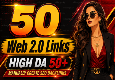 Get High Quality 50 Web 2.0 SEO Dofollow Backlinks High DA50+