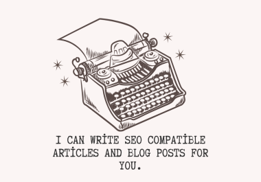 I can write SEO Compatible Articles and Content for you.