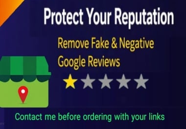 I will remove fake/negative google My business reviews