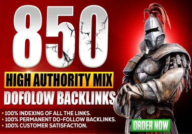 850 Premium Do-follow Backlinks that Enhanced your Website Visibility
