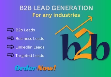 I will do lead generation,  business leads,  prospect email list for your business.