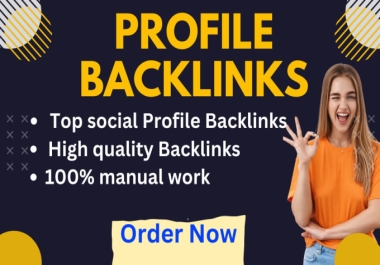 Manully Create 30 High Quality Profile Backlinks DA80+
