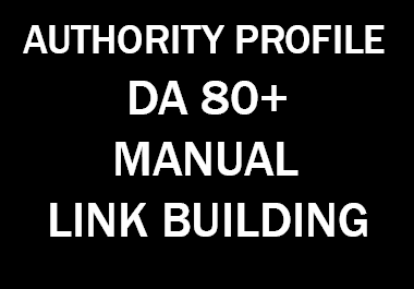 I Will MANUALLY do DA 80+ Authority Profile Backlinks Quantity 80
