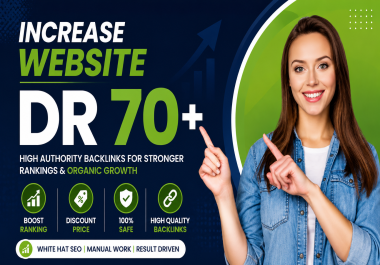 I will increase DR,  Domain Rating,  Ahrefs DR 70 plus Get DR 70+
