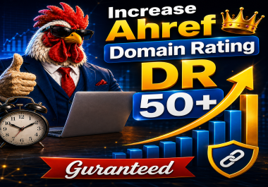I Will Increase Ahrefs Domain Ratings DR 50 with Powerful High Authority Manual SEO Backlinks