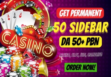 GET PERMANENT 50 SIDEBAR PBN High DA/DR 50+ DoFollow Casino,  Slot,  Gambling Related Websites