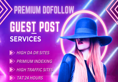 10 High Quality Guest Post On DA 90+ Sites For SEO Backlinks
