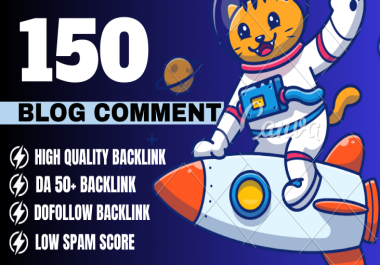 I will create 150 blog comment dofollow backlinks high authority comment links