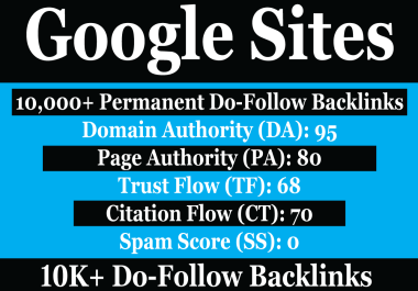 10k+ SEO Permanent do-follow Backlinks Package on Google Sites DA-97,  PA-85,  SS-0 Web 2.0 & Profile