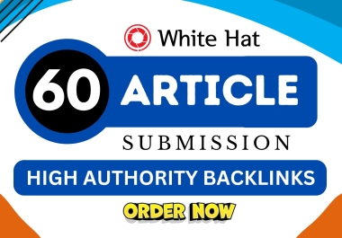 60 High Quality Article Submission Backlinks With Niche Relevant Content
