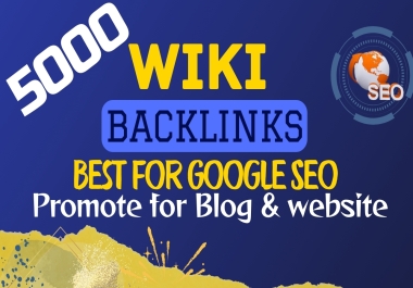 5000 Wiki Backlinks from High Authority Sites