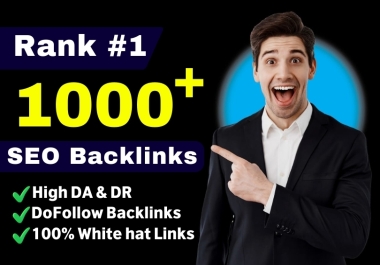 I will build high da 1000+ white hat link building dofollow seo backlinks