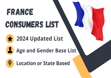 I Will Deliver 100K France Consumers Email Leads Database List 2024 Updated