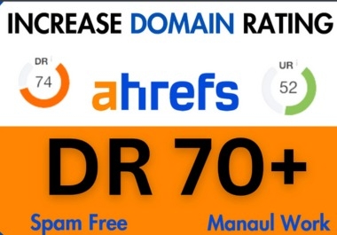 Special offer Increase 70 plus Ahref dr Domain Rating using SEO backlinks