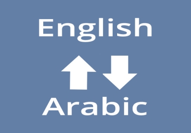 I translate texts from English into Arabic and vice versa