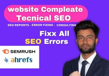 I will fix search console,  semrush ahref,  errors and technical SEO issues