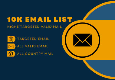 I will collect and provide 10K niche targeted emails