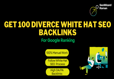 Get 100 Diverse White Hat SEO Backlinks for Google Ranking