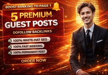 Write Publish TOP 5 Premium Guest Post High DA 50 to 70+ Dofollow SEO backlinks