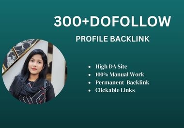 I will provide 300+ profile backlink